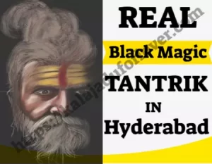 black magic tantrik in Hyderabad