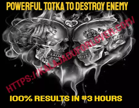 powerful totka to destroy enemy