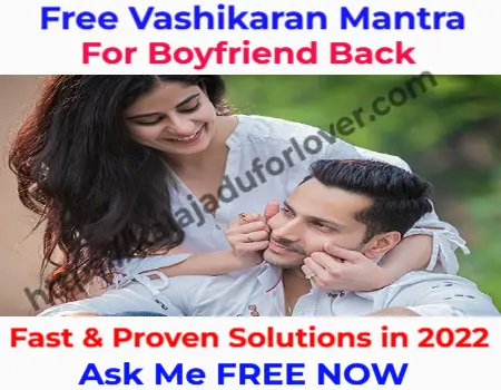 Vashikaran mantra for boyfriend back