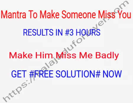 mantra to make someone miss you